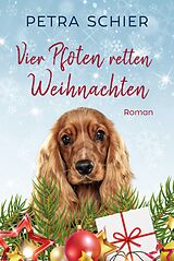 E-Book (epub) Vier Pfoten retten Weihnachten von Petra Schier