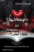 E-Book (epub) Ein Vampir in Schwarz auf Weiß von Sabrina Georgia