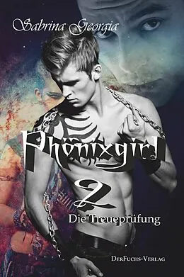 E-Book (epub) Phönixgirl 2 - Die Treueprüfung von Sabrina Georgia