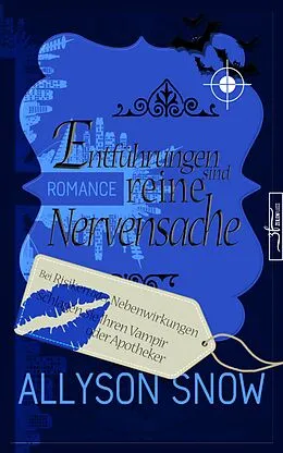 E-Book (epub) Entführungen sind reine Nervensache von Allyson Snow