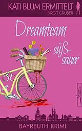 E-Book (epub) Dreamteam süßsauer von Birgit Gruber
