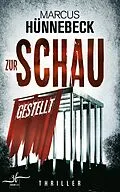 E-Book (epub) Zur Schau gestellt von Marcus Hünnebeck