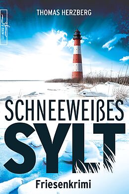 E-Book (epub) Schneeweißes Sylt von Thomas Herzberg