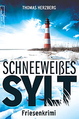 Kartonierter Einband Schneeweißes Sylt von Thomas Herzberg
