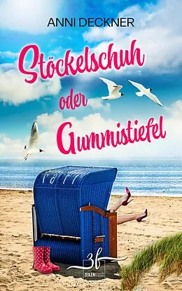 E-Book (epub) Stöckelschuh oder Gummistiefel von Anni Deckner