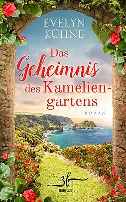 E-Book (epub) Das Geheimnis des Kameliengartens von Evelyn Kühne