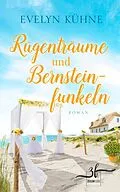 E-Book (epub) Rügenträume und Bernsteinfunkeln von Evelyn Kühne