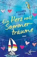 E-Book (epub) Ein Herz voll Sommerträume von Alexandra Fabisch