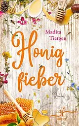 E-Book (epub) Honigfieber von Madita Tietgen