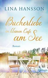 E-Book (epub) Bücherliebe im kleinen Café am See von Lina Hansson