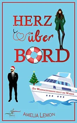 E-Book (epub) Herz über Bord: Ein Weihnachtsmann fällt ins Wasser von Amelia Lemon, Allyson Snow