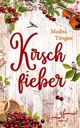 E-Book (epub) Kirschfieber von Madita Tietgen