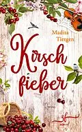 E-Book (epub) Kirschfieber von Madita Tietgen