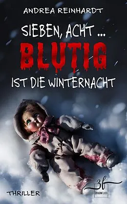 E-Book (epub) Sieben, Acht ... blutig ist die Winternacht von Andrea Reinhardt