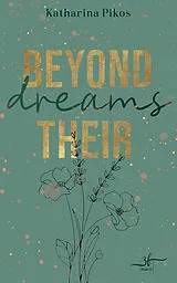 E-Book (epub) Beyond Their Dreams von Katharina Pikos