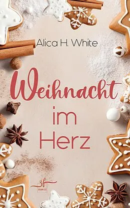 E-Book (epub) Weihnacht im Herz von Alica H. White