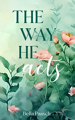 E-Book (epub) The Way He Acts von Bella Paasch