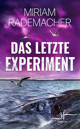 E-Book (epub) Das letzte Experiment von Miriam Rademacher