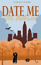 E-Book (epub) Date me, Mr. Halloween von Sarah Lemme