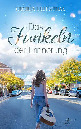 E-Book (epub) Das Funkeln der Erinnerung von Cecilia Lilienthal