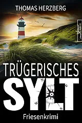 Kartonierter Einband Trügerisches Sylt von Thomas Herzberg
