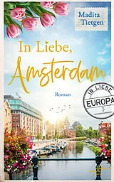 E-Book (epub) In Liebe, Amsterdam von Madita Tietgen