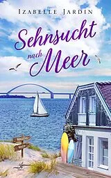E-Book (epub) Sehnsucht nach Meer von Izabelle Jardin