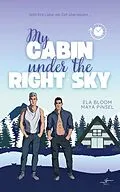E-Book (epub) My Cabin under the Right Sky - Nikolai & Adrian von Maya Pinsel, Ela Bloom
