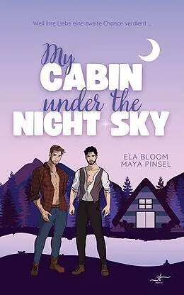 E-Book (epub) My Cabin under the Night Sky - Mattis & Kilian von Maya Pinsel, Ela Bloom