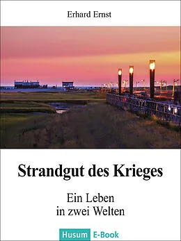 E-Book (epub) Strandgut des Krieges von Erhard Ernst