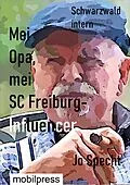 E-Book (epub) Mei Opa, mei SC Freiburg-Influencer von Jo Specht