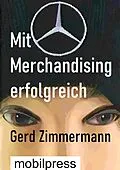 E-Book (epub) Mit Merchandising erfolgreich von Gerd Zimmermann