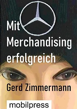 E-Book (epub) Mit Merchandising erfolgreich von Gerd Zimmermann