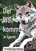 E-Book (epub) Der Wolf kommt von Jo Specht