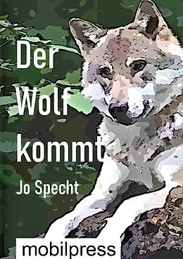 E-Book (epub) Der Wolf kommt von Jo Specht