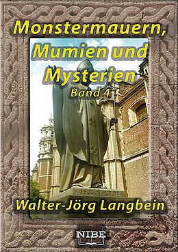 E-Book (epub) Monstermauern, Mumien und Mysterien Band 4 von Walter-Jörg Langbein