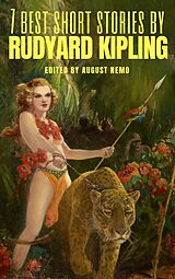 E-Book (epub) 7 best short stories by Rudyard Kipling von Rudyard Kipling, August Nemo