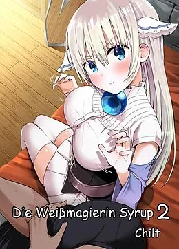 E-Book (epub) Die Weißmagierin Syrup 2 von Chilt