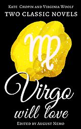 E-Book (epub) Two classic novels Virgo will love von Kate Chopin, Virginia Woolf, August Nemo