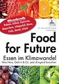 E-Book (epub) Food for Future von Dr. med. Jan-Dirk Fauteck, Imre Kusztrich