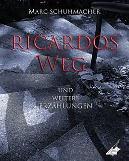 E-Book (epub) Ricardos Weg von Marc Schuhmacher
