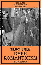 eBook (epub) 3 Books To Know Dark Romanticism de Herman Melville, Edgar Allan Poe, Nathaniel Hawthorne