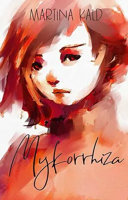 E-Book (epub) Mykorrhiza von Martina Kald