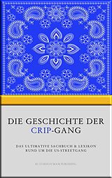 E-Book (epub) Die Geschichte der Crip-Gang von Stardust Book Publishing