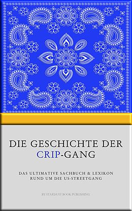 E-Book (epub) Die Geschichte der Crip-Gang von Stardust Book Publishing