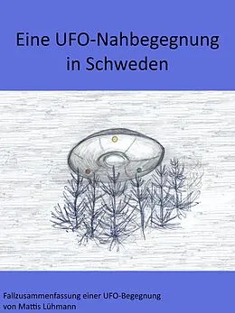 E-Book (epub) Eine UFO-Nahbegegnung in Schweden von Mattis Lühmann