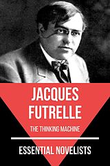 E-Book (epub) Essential Novelists - Jacques Futrelle von Jacques Futrelle, August Nemo
