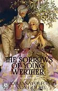 E-Book (epub) The Sorrows of Young Werther (Illustrated) von Johann Wolfgang von Goethe, R.D. Boylan