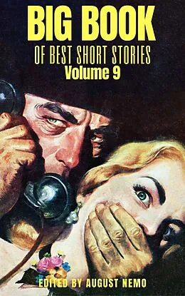 E-Book (epub) Big Book of Best Short Stories - Volume 9 von Ernest Bramah, E. W. Hornung, John Galsworthy