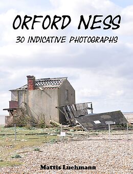 eBook (epub) Orford Ness - 30 indicative photographs de Mattis Lühmann